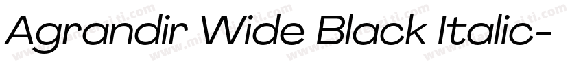 Agrandir Wide Black Italic字体转换